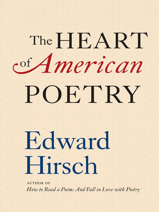 Title details for The Heart of American Poetry by Edward Hirsch - Available